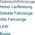 Gebrauchtfahrzeuge Hoher Laufleistung Defekte Fahrzeuge Alte Fahrzeuge LKW Busse